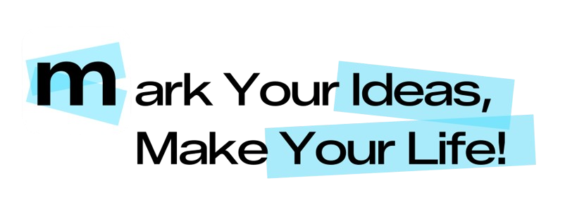Mark Your Ideas, Make Your Life!